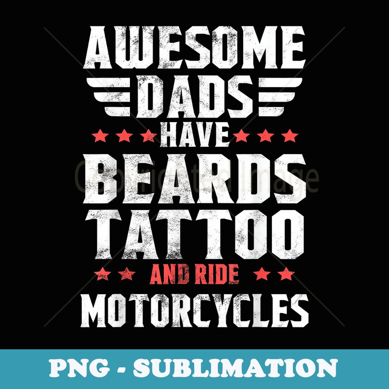 vintage Awesome Dad Beard Tattoos and Motorcycles bikers - Sublimation PNG File