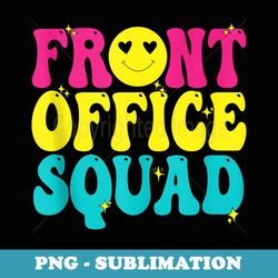 front office squad smile groovy candy color cute admin team - decorative sublimation png file