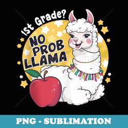 1st grade no prob cute llama back to school first grade - artistic sublimation digital file