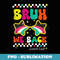 Bruh We Back Lunch Lady Last Day Of School Back To School - Exclusive PNG Sublimation Download