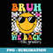 Bruh We Back 4th Graders Groovy Fourth Grade Back To School - Trendy Sublimation Digital Download