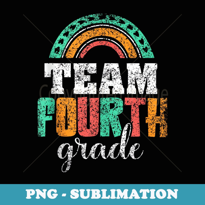 Team Fourth Grade Pupil Teacher Back To School - Exclusive PNG Sublimation Download