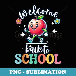 welcome back to school teachers boys girls happy first day - instant png sublimation download