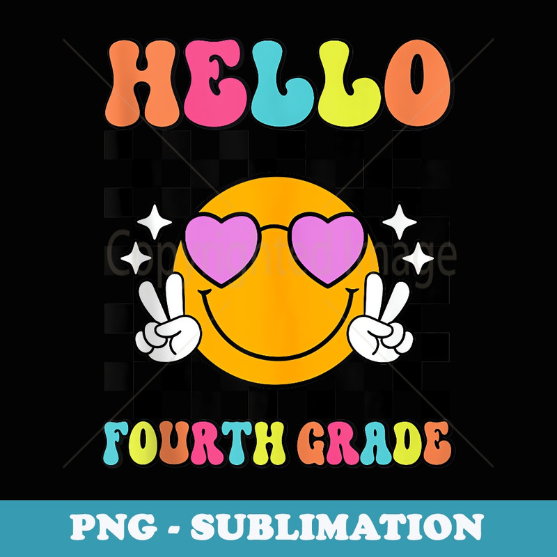 Hello Fourth Grade Team 4th Grade Back to School Teacher Kid - Unique Sublimation PNG Download