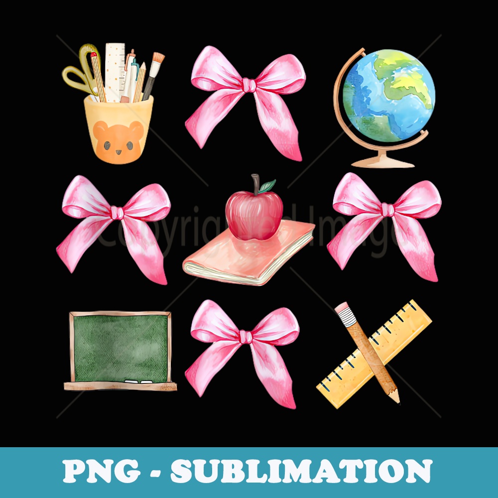 Coquette Bows Teacher Life Back To School Teach Love Inspire - Unique Sublimation PNG Download