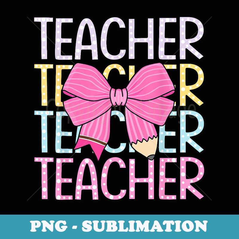 Coquette Pencil With Pink Bow Teacher Back To School Funny - Unique Sublimation PNG Download