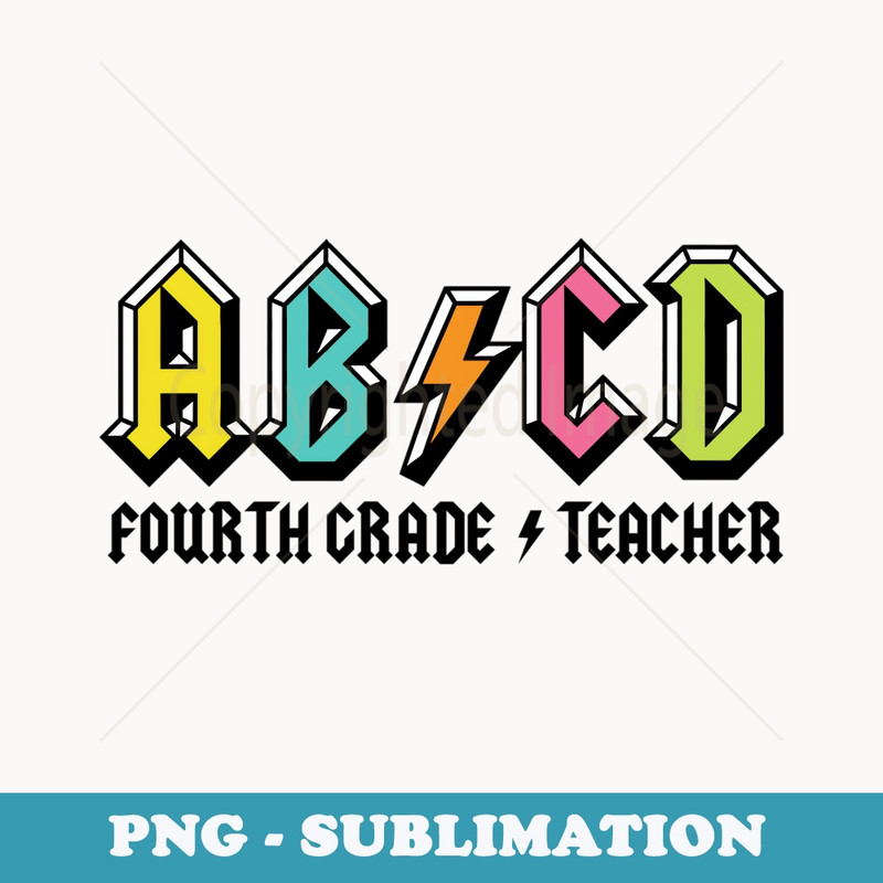 ABCD Fourth Grade Teacher First Day Of School Back To School - Trendy Sublimation Digital Download