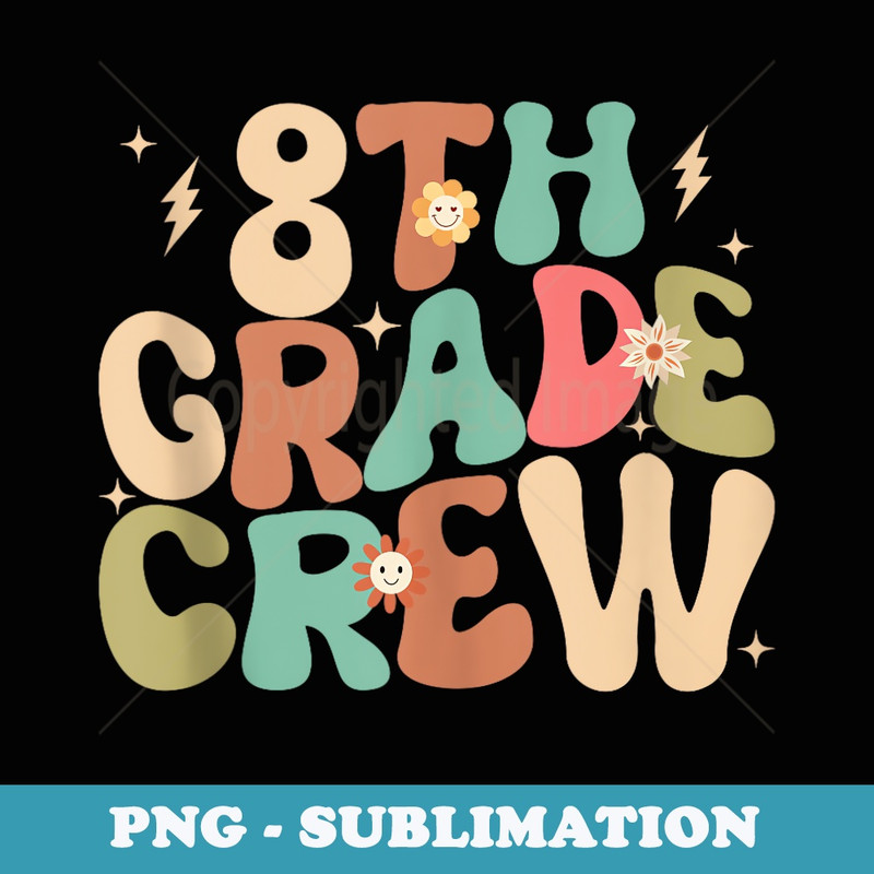 8th Grade Crew Groovy Back to School Cute Girl - Instant Sublimation Digital Download