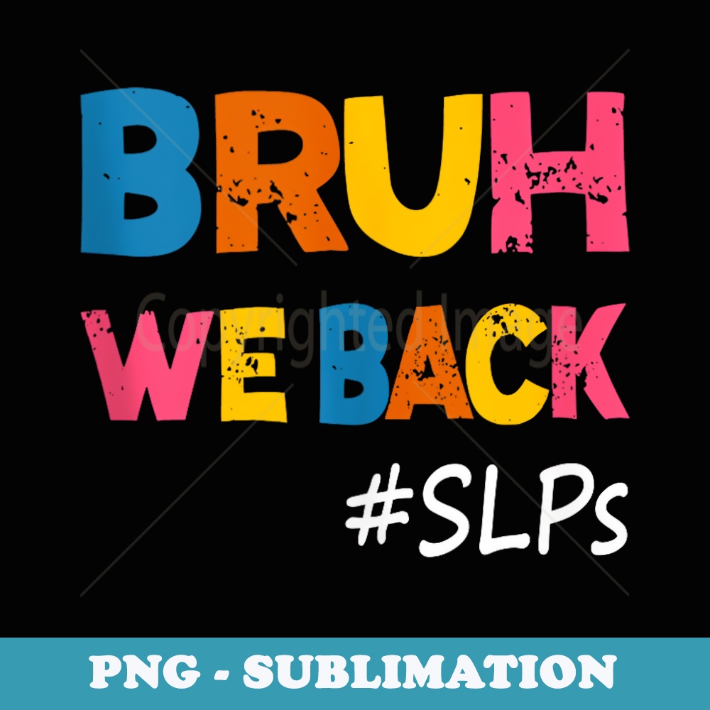 Retro Vintage Bruh We Back To School SLPs Boys Girls - PNG Sublimation Digital Download