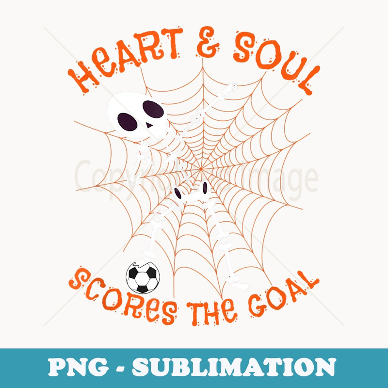 Heart and Soul Scores The Goal - Halloween Soccer - Professional Sublimation Digital Download