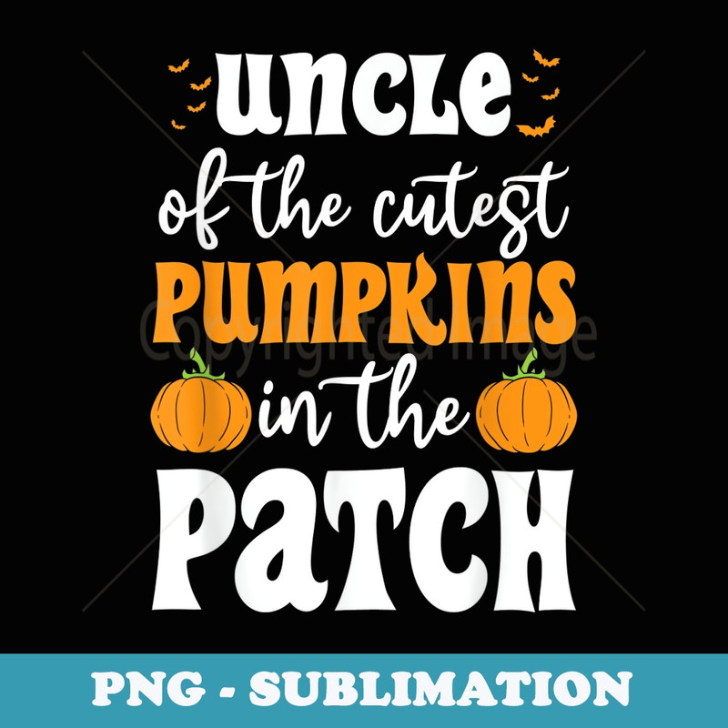 Mens Uncle Of The Cutest Pumpkins In The Patch Halloween - PNG Sublimation Digital Download
