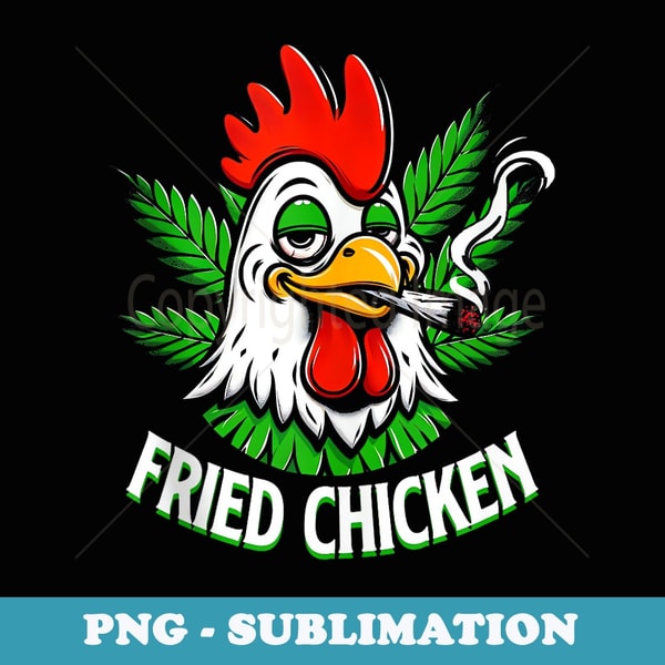 Fried Smoking Chicken 420 Weed Leaf Pots 420 - Stylish Sublimation Digital Download