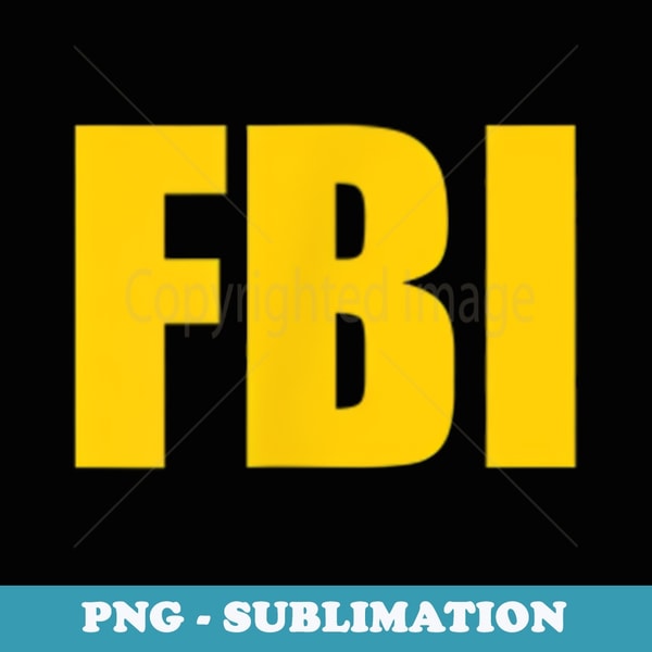 FBI Agent Funny Halloween Costume Front Back - Trendy Sublimation Digital Download