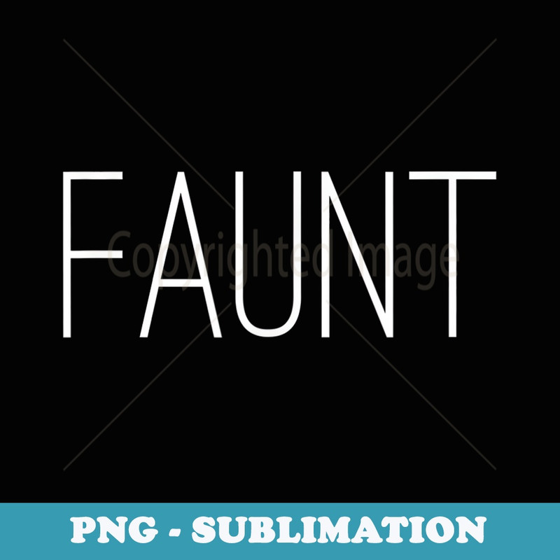 Fun Aunt Faunt - Trendy Sublimation Digital Download