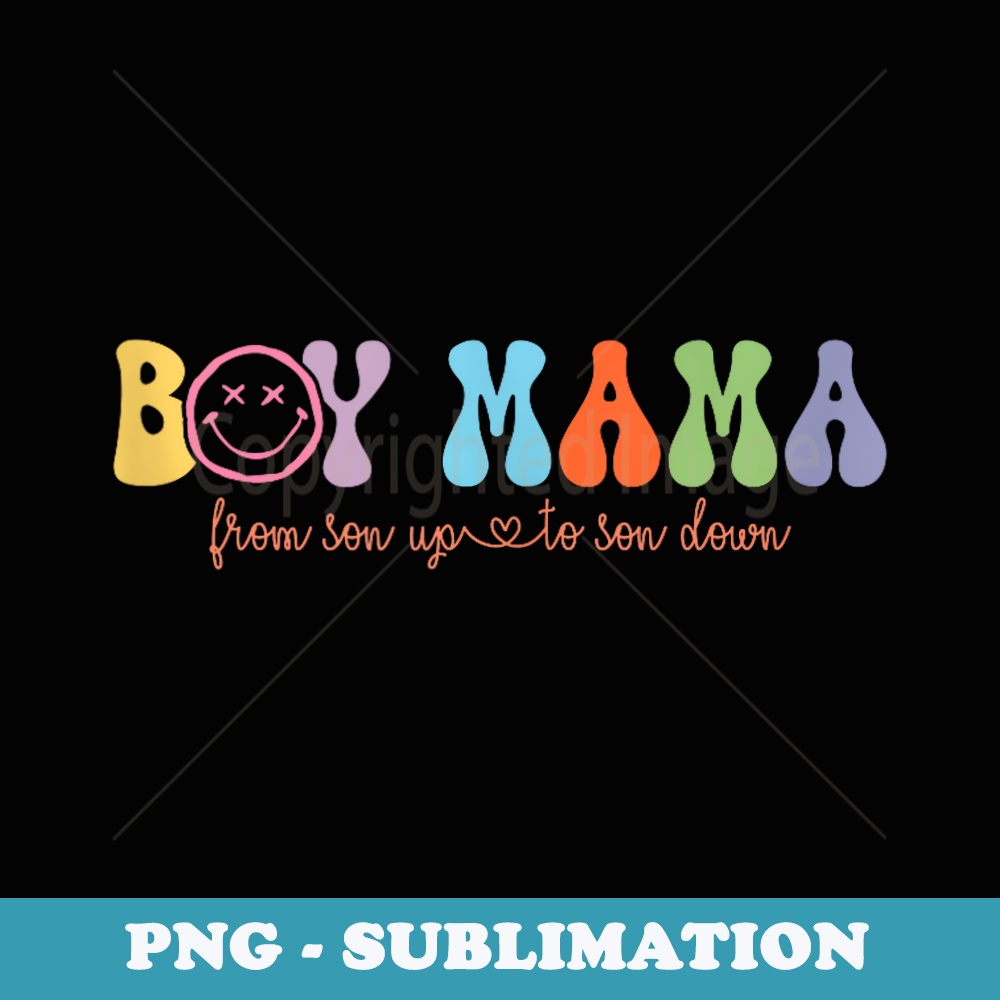 Boy Mama From Son Up to Son Down Funny Boy For Mom - Modern Sublimation PNG File