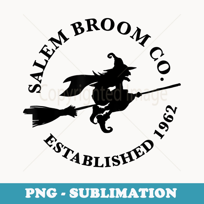 Salem Broom Company Est 1692 - Exclusive Sublimation Digital File