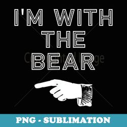 im with the bear simple casual halloween costume - png transparent sublimation design