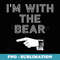 Im with the Bear Simple Casual Halloween Costume - PNG Transparent Sublimation Design