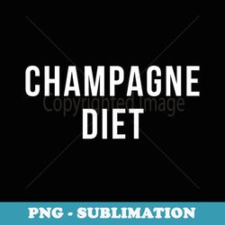 s s champagne diet - funny