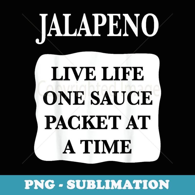 Jalapeno Taco Hot Sauce Packets Halloween Costumes T - Exclusive Sublimation Digital File