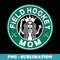 Field Hockey Mom Parody Mothers Design for - Aesthetic Sublimation Digital File