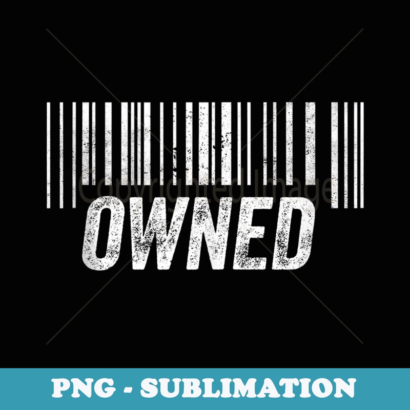 Vintage Owned Slave BDSM Kinky Bondage Dom Sexy Sub Lover - Special Edition Sublimation PNG File