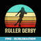 Vintage Retro Style Sunset Roller Derby - Decorative Sublimation PNG File