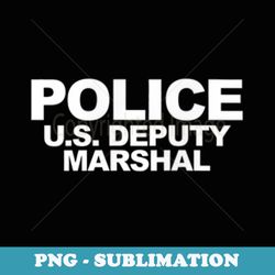 u.s. deputy marshal front & back print law enforcement - digital sublimation download file
