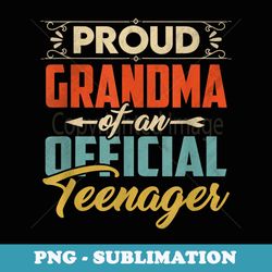 proud grandma of official nager 13th birthday 13 year old - premium sublimation digital download