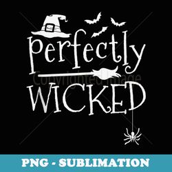 perfectly wicked sarcastic and funny halloween - decorative sublimation png file