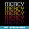 Mercy Retro Wordmark Pattern - Vintage Style - Retro PNG Sublimation Digital Download