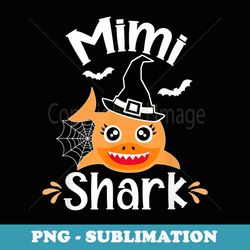 mimi shark funny halloween mimi grandma - professional sublimation digital download