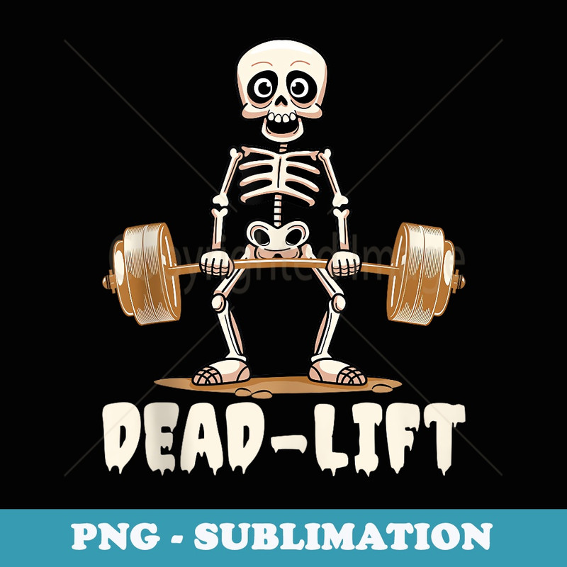 Funny Deadlift Weightlifting Gym Workout Halloween Party - Sublimation Digital Download