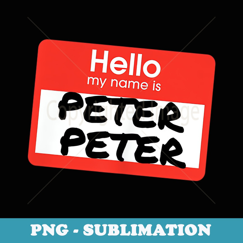 Hello My Name is Peter Name Tag Pumpkin Eater Halloween - Signature Sublimation PNG File