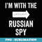 Im With The Russian Spy Costume Funny Halloween Couples - Digital Sublimation Download File