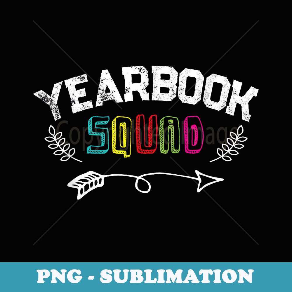 Yearbook Squad Staff Teacher Editor School Publication Team - Premium PNG Sublimation File