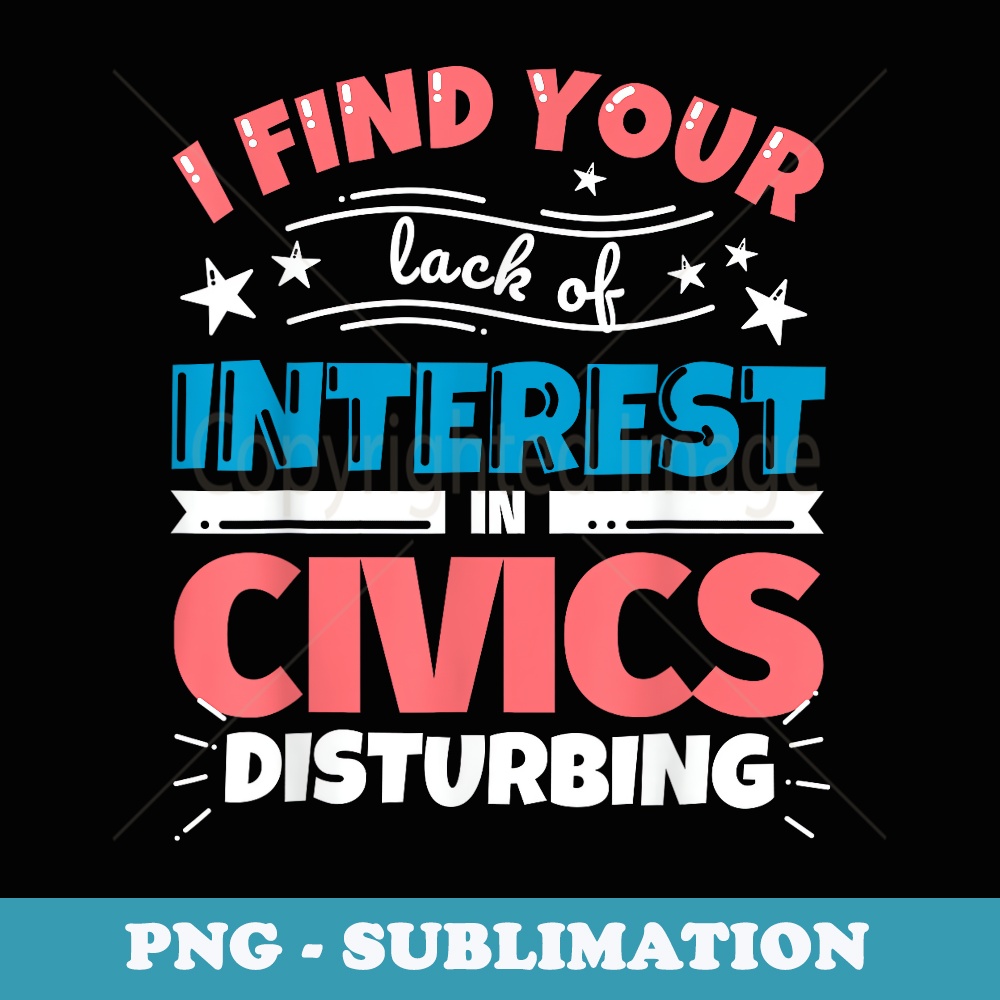 Civics teacher s - funny I find your lack of interest in - Vintage Sublimation PNG Download
