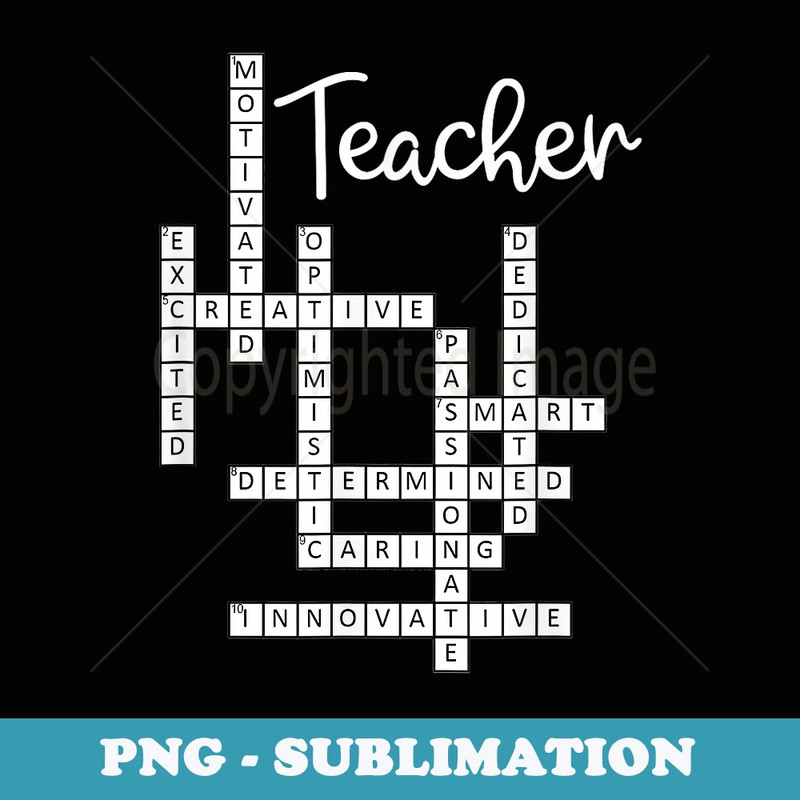 Teacher Saying Crossword Puzzle Teach Teaching Appreciation - Sublimation PNG File