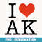 I Love AK Alaska USA American - Aesthetic Sublimation Digital File