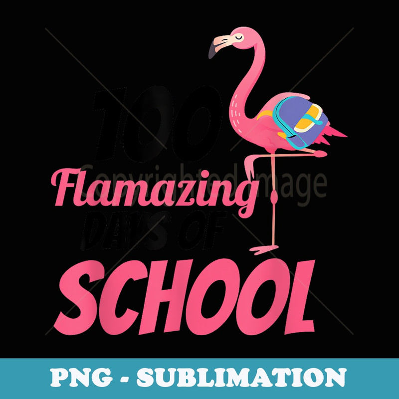 100 Flamazing Days of School Flamingo 100th Day For Teachers - Vintage Sublimation PNG Download