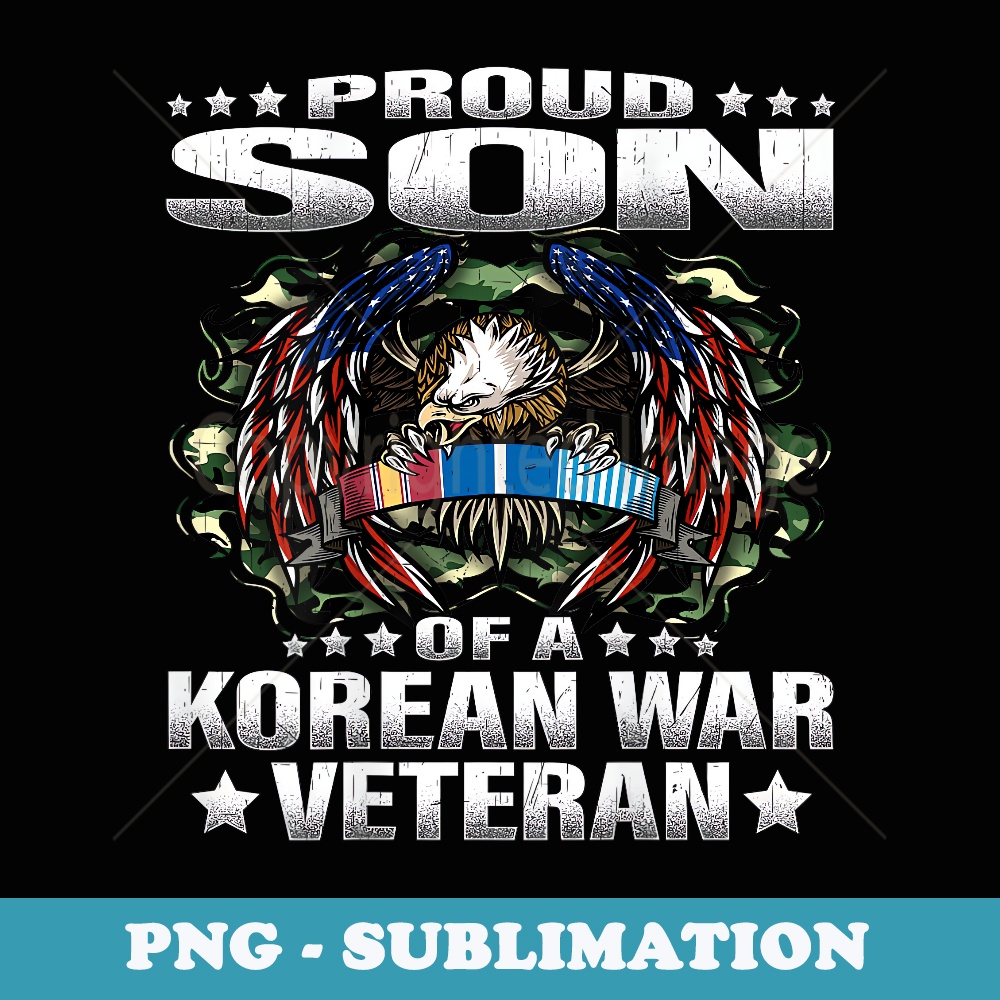 Proud Son Of A Korean War Veteran Military Vets Child - Aesthetic Sublimation Digital File