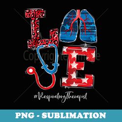 love respiratory therapist 4th of july independence day - retro png sublimation digital download