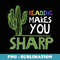 Cute Reading Design Sharp Cactus Teacher Idea - Retro PNG Sublimation Digital Download