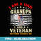 I am a Dad Grandpa And a Veteran Funny Veterans day USA flag - Premium PNG Sublimation File