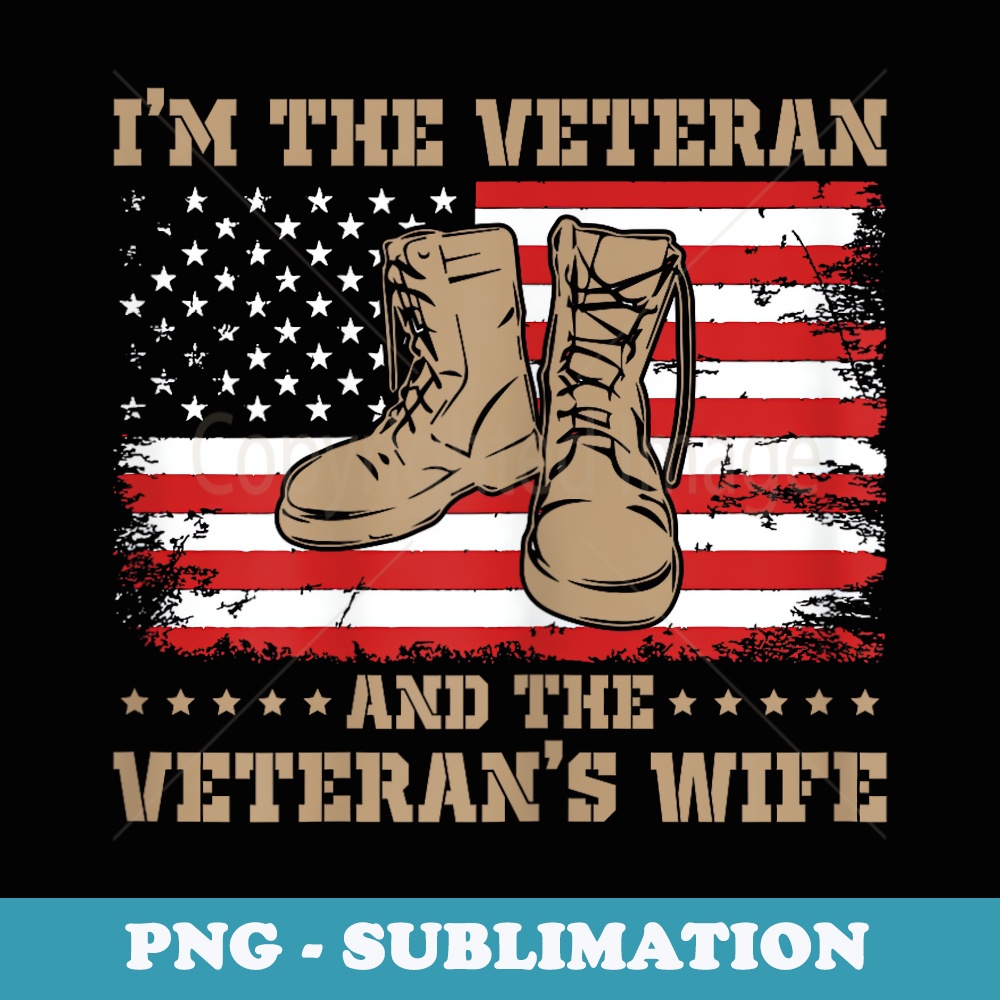 Im The Female Veteran And The Veterans Wife Veterans Day - Retro PNG Sublimation Digital Download