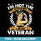 Im Not The Veterans Wife I Am The Veteran Veterans s - Digital Sublimation Download File