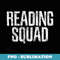 Reading Squad Book Lover Vintage - Sublimation PNG File