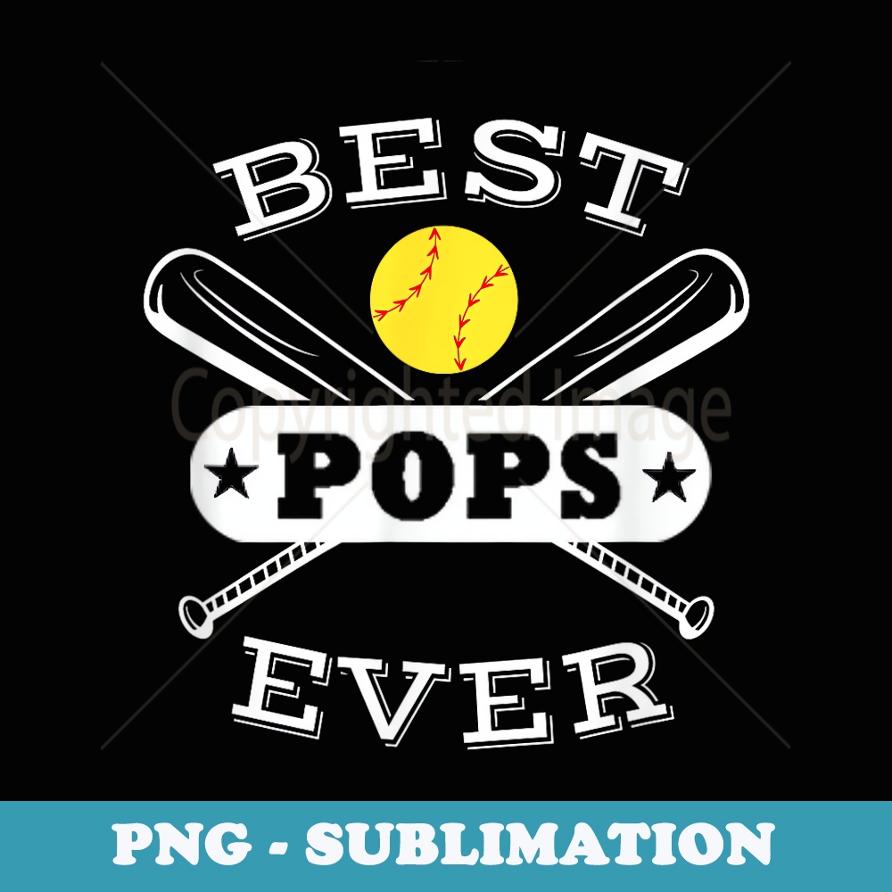 Best Pops Ever for Softball Grandpa Grandfather - Trendy Sublimation Digital Download