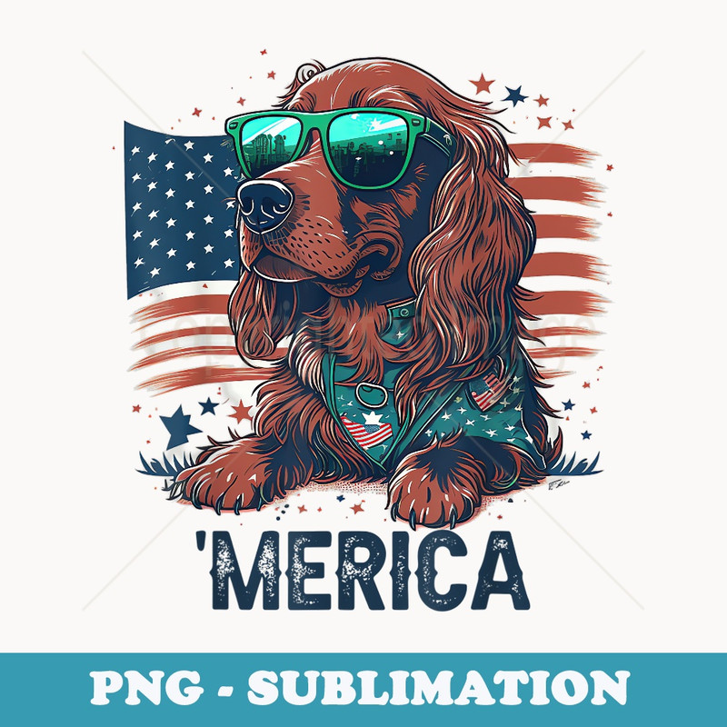 4th of July Patriotic Irish Setter Dog Merica - Exclusive Sublimation Digital File