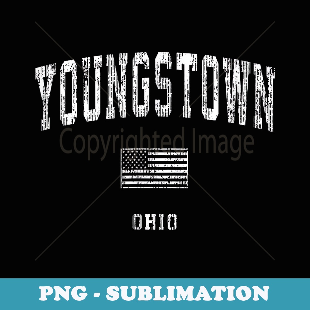 Youngstown Ohio OH Vintage American Flag - Special Edition Sublimation PNG File